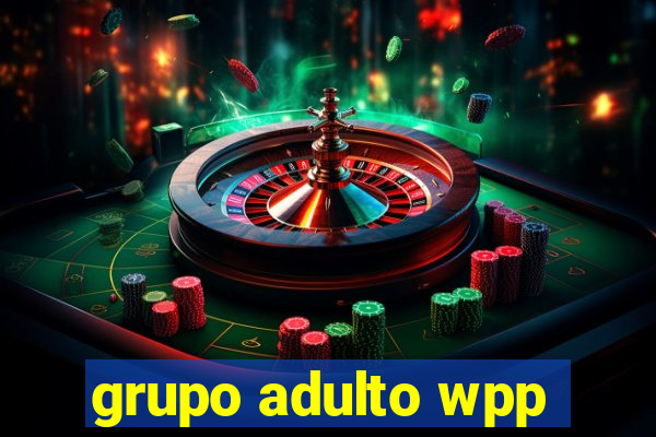 grupo adulto wpp